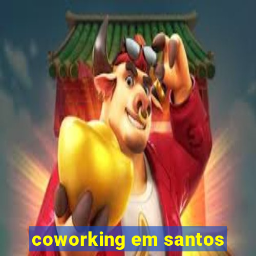 coworking em santos